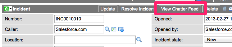 A "View Chatter Feed" button is added for incidents that are synced with Salesforce.com